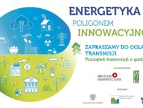 [TRANSMISJA ONLINE] Debata „Energetyka poligonem innowacyjności”